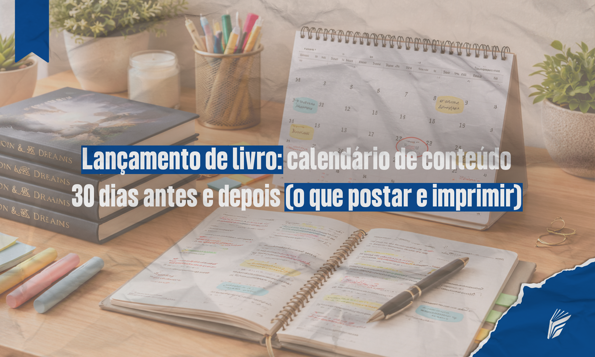 Planejamento de conteúdo para lançamento de livro com materiais impressos.