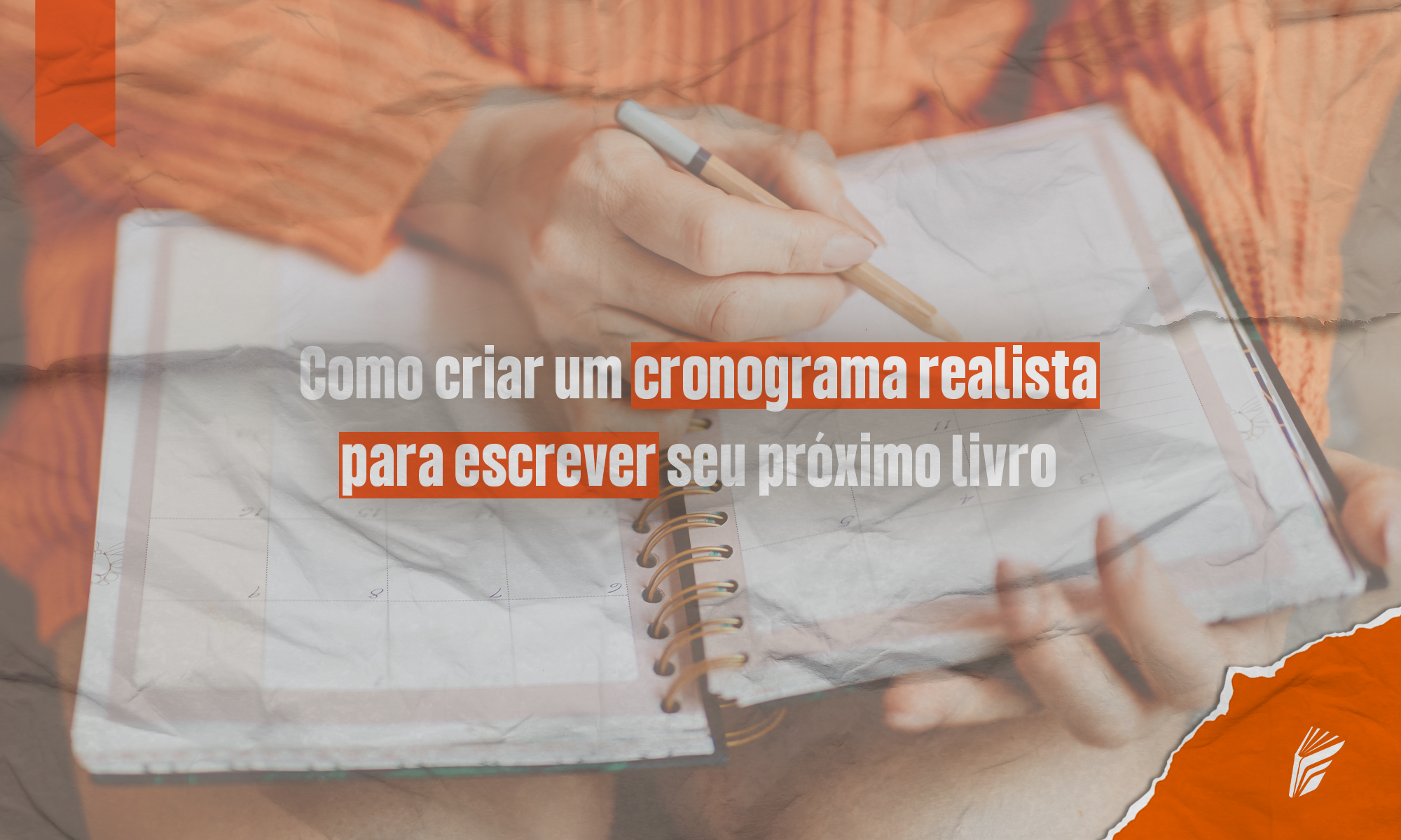 Autor organizando um cronograma realista para escrever seu próximo livro.