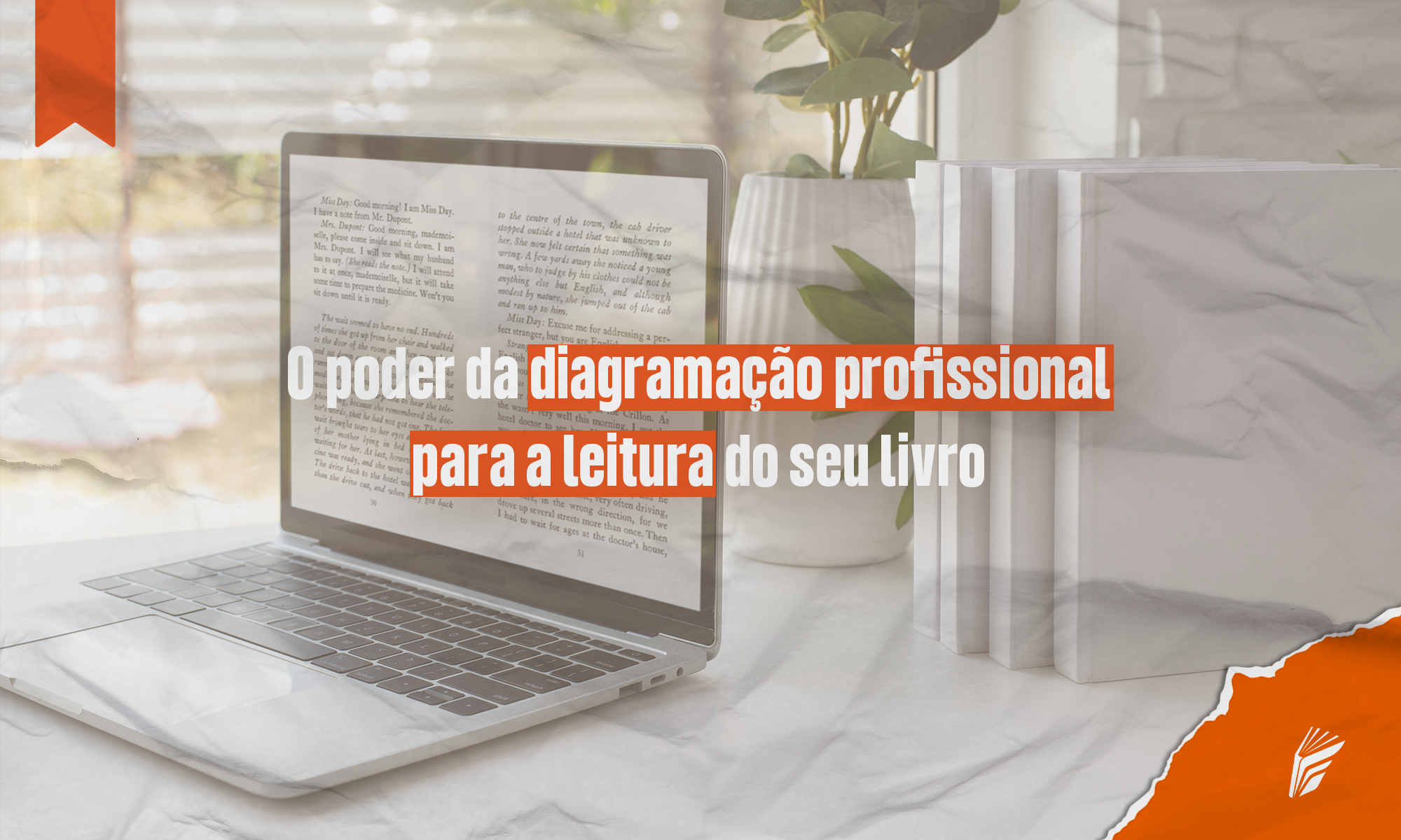 Diagramador organizando páginas de um livro para garantir leitura fluida e design profissional.
