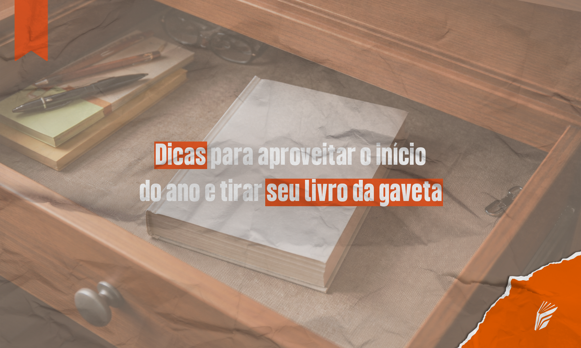 Autor retomando a escrita no início do ano para tirar o livro da gaveta.