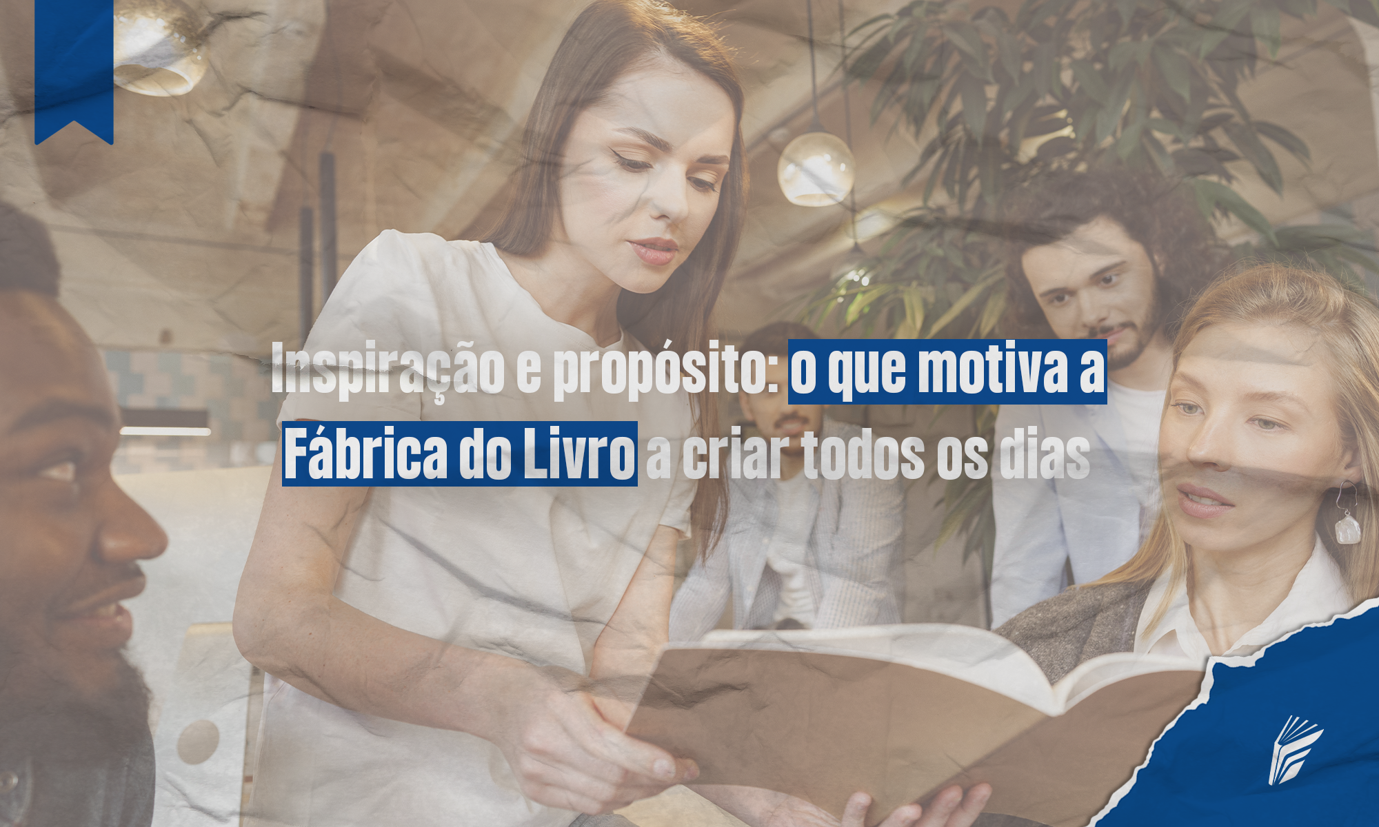 Equipe da Fábrica do Livro produzindo livros com propósito e inspiração diária.