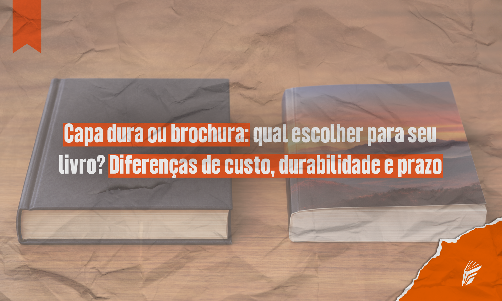 Comparação entre livro com capa dura e livro com capa brochura.