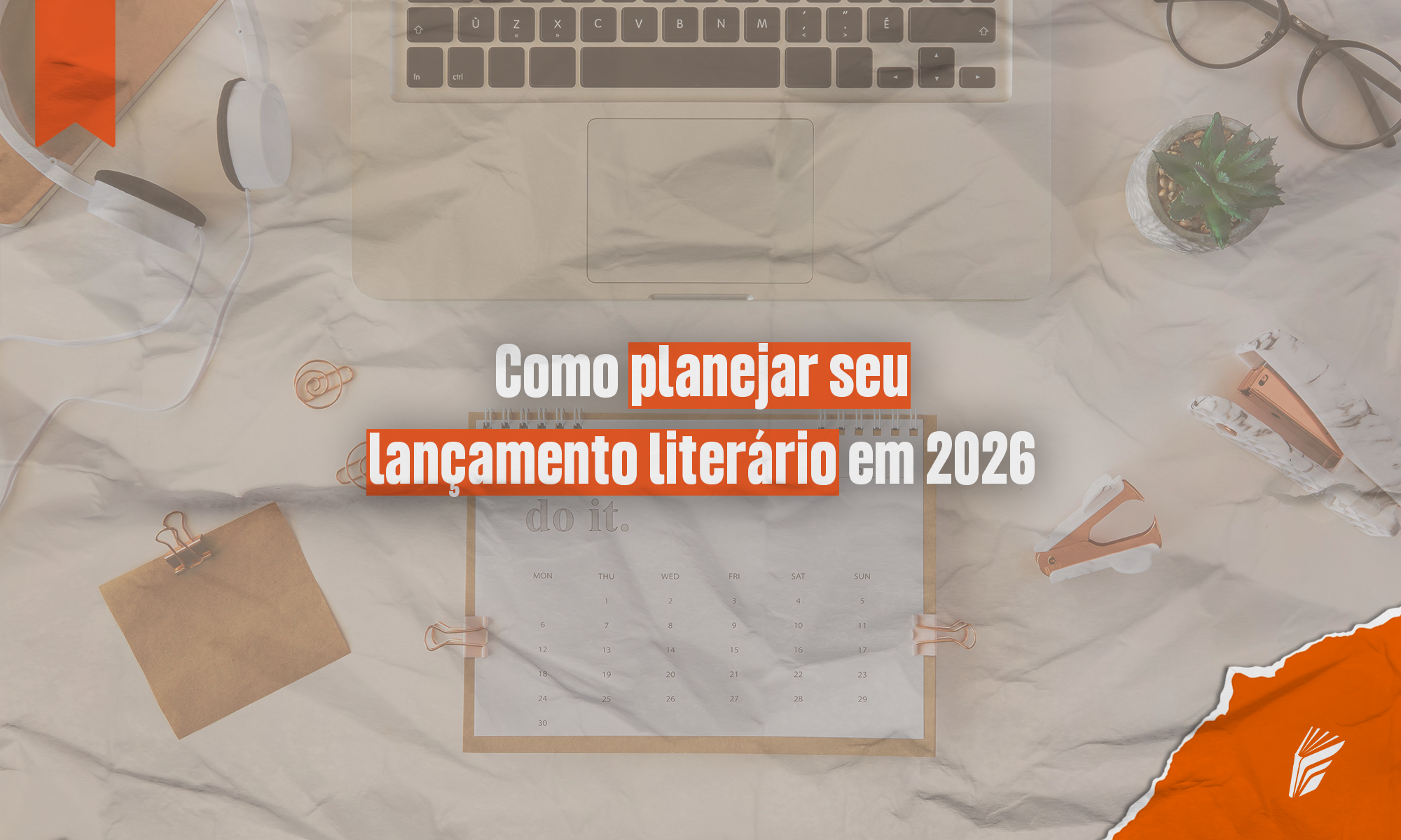 Agenda e materiais de planejamento literário para autores que desejam lançar um livro em 2026.