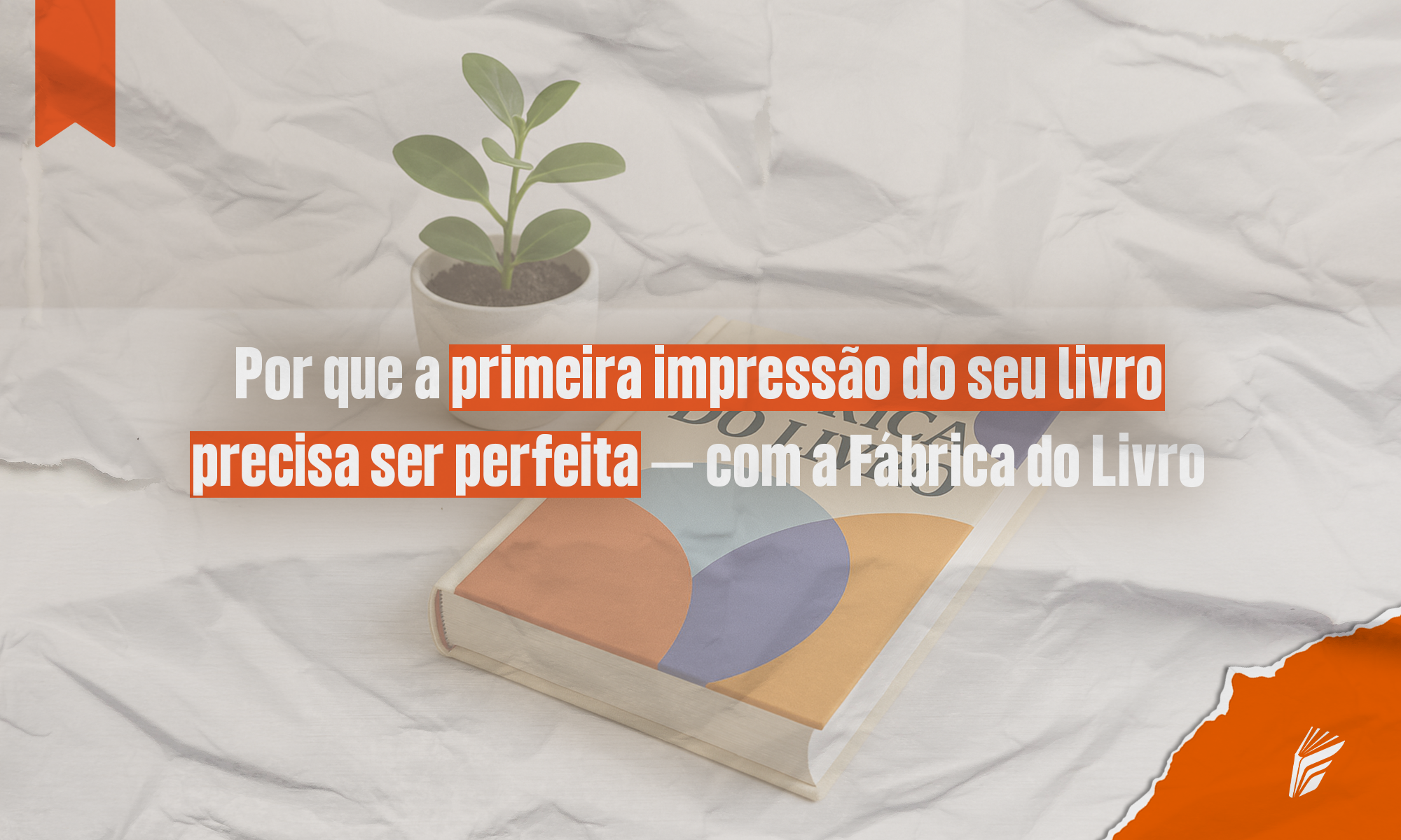 Livro recém-impresso com acabamento profissional, simbolizando a importância da primeira impressão para autores independentes.